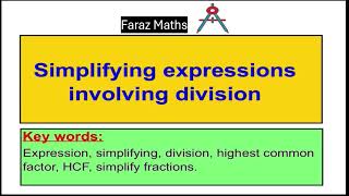 4 Simplifying expressions involving division [upl. by Miza588]