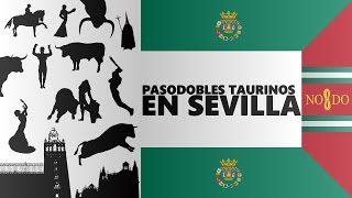 PASODOBLES TAURINOS EN SEVILLA [upl. by Davena]