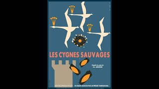 Les cygnes sauvages [upl. by Nwahsit414]