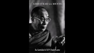 Adiestra TU Mente  Dalai Lama AUDIOLIBRO ESPAÑOL COMPLETO [upl. by Noswad]