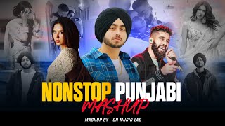 Nonstop Punjabi Mashup 2024  Shubh ft Sonam Bajwa x AP  Nain Tere Chain Mere  SR Music Lab [upl. by Cartan]