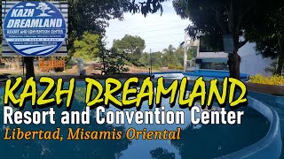 KAZH DREAMLAND Resort and Convention Center  Libertad Misamis Oriental [upl. by Eatnuahs]