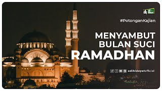 Menyambut Bulan Suci Ramadhan  Ustadz Adi Hidayat [upl. by Richel]