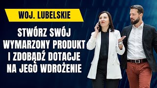 Dofinansowanie dla firm z woj Lubelskiego na rozwój firmy Badania i Rozwój oraz ich wdrożenie [upl. by Tindall]