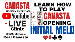 Canasta Card Game How to play SIMPLE opening INITIAL meld Live Clinic 2024 130 tutorial canasta [upl. by Boesch]