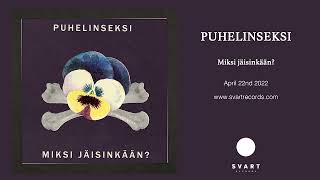 Puhelinseksi Miksi jäisinkään Official Audio [upl. by Ramor]