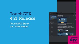 TouchGFX 421 Release  TouchGFX Stock and SVG widget [upl. by Arthur]