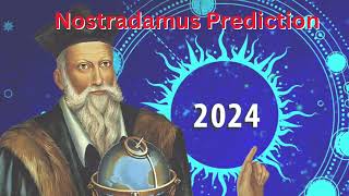 NOSTRADAMUS  Predictions for 2024 [upl. by Mond]