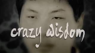 Crazy Wisdom The Life and Times of Chogyam Trungpa Rinpoche Full Documentary [upl. by Sirtaeb]