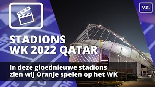 Stadions op het WK 2022 in Qatar in deze gloednieuwe stadions zien we Oranje spelen [upl. by Doug]