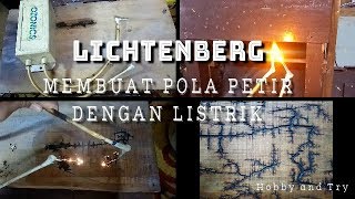 Membuat Pola Petir dengan Listrik Lichtenberg [upl. by Pharaoh185]