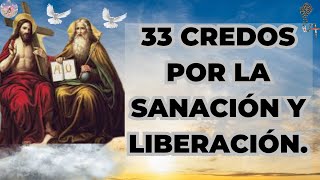 PODEROSOS 33 CREDOS PARA LA SANACIÓN Y LIBERACIÓN [upl. by Shih11]