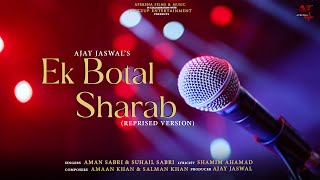 Ek Botal Sharab Reprised Version Aman Sabri amp Suhail Sabri  Ajay Jaswal  Qawwali  Apeksha Music [upl. by Petra915]