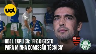 EXCLUSIVO ABEL FERREIRA NÃO VOU NEGAR QUE FIZ O GESTO MAS FOI PARA A MINHA COMISSÃO TÉCNICA [upl. by Haag551]