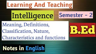 Intelligence meaning concept nature characteristics definitionsBed Semester 2 notes in English [upl. by Xonk]