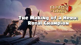 Clash of Clans The Making of a Hero Royal Champion Behind the Scenes [upl. by Whitman762]