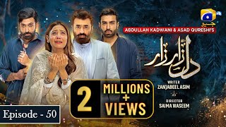 Dil Zaar Zaar  Episode 50  Hina Altaf  Sami Khan  Azfar Rehman Eng Sub  17th May 2022 [upl. by Nivla]