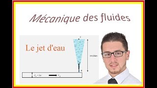 jet deau  Mécanique des fluides [upl. by Melc]