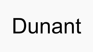 How to pronounce Dunant [upl. by Nettirb]