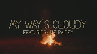 Jake Blount amp Mali Obomsawin  My Ways Cloudy ft Joe Rainey Official Music Video [upl. by Eluj541]