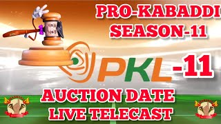 PROKABADDI SEASON11 AUCTION DATEPLACELIVE TELECAST FULL DETAILED VIDEO  PKL11 AUCTION DATE❤️❤️ [upl. by Heddi]