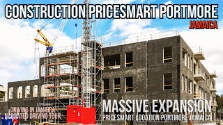 Massive Expansion Pricesmart Portmore Jamaica [upl. by Drawde]