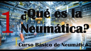 ¿QUÉ ES LA NEUMÁTICA  Curso de Neumática Básica 1 🔥 [upl. by Alletsyrc]