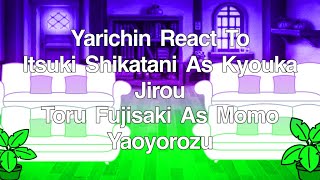 Yarichin B Club React To Shikatani amp Fujisaki As Jirou amp Yaomomo  ⚠️MHA SPOILERS⚠️ [upl. by Estas328]