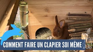 Comment fabriquer un clapier soimême  Conseils et Astuces [upl. by Atinwahs]