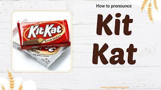 How to Say Kit Kat In British Accent [upl. by Notserk]