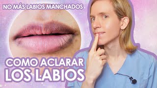 COMO ACLARAR LABIOS OSCUROS  Consejos seguros y efectivos  Simon Scarano Dermatologo [upl. by Denise]