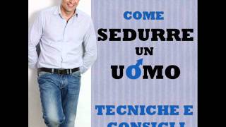 AudiolibroCome sedurre un uomo Tecniche e consigli Andrea favaretto [upl. by Heber]