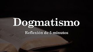 Dogmatismo [upl. by Awahsoj]