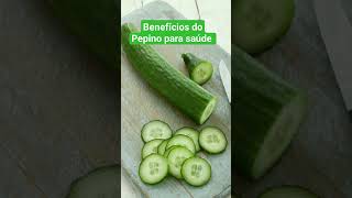 Benefícios do Pepino para saúde plantas beneficios saude shorts [upl. by Eelyma]