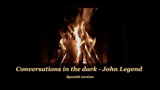 Conversations in the dark  John Legend Cover en español [upl. by Sibel]