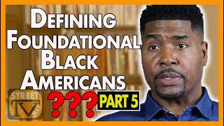 Tariq Nasheed on the meaning of Foundational Black Americans pt 5 [upl. by Neicul]