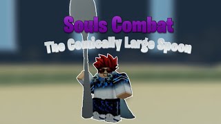 Souls Combat The Comically Large Spoon [upl. by Akimert20]