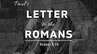 Romans 824 [upl. by Haeel]