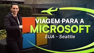 Fui na sede da Microsoft em SeattleEUA [upl. by Redep]