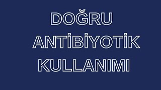 Antibiyotik kullanımına dikkat  Doğru antibiyotik kullanımı [upl. by Macgregor538]