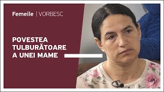 Povestea tulburătoare a unei mame  O nouă ediție Femeile Vorbesc duminică de la ora 1800 [upl. by Anivel186]