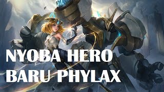 phylax mobilelegends mlbb NYOBA HERO BARU PHYLAX HERO INI OP KALI BRO [upl. by Anhoj]