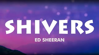 Ed Sheeran  Shivers Lyrics [upl. by Yekcor]