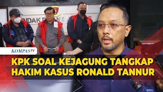 Respons KPK soal Kejagung Tangkap 3 Hakim Kasus Ronald Tannur [upl. by Abisia]