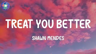 Shawn Mendes  Treat You Better Lyrics  Justin Bieber Charlie Puth [upl. by Nimad]