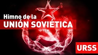 URSS El himno de la Unión Soviética traducido al español con subtítulos [upl. by Asirak332]