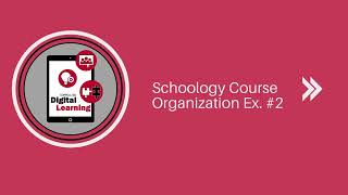 Schoology Course Organization Ex 2 [upl. by Maia]