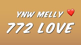 YNW Melly  772 Love Lyrics [upl. by Yraillih93]