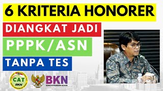 6 KRITERIA TENAGA HONORER AKAN DIANGKAT MENJADI PPPKASN TAHUN 2024 [upl. by Colon841]