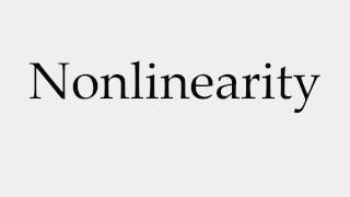 How to Pronounce Nonlinearity [upl. by Garfinkel]